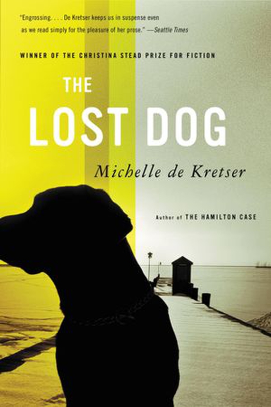 The Lost Dog (ebok) av Michelle de Kretser
