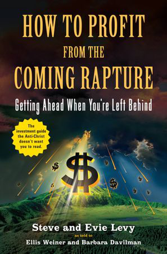 How to Profit From the Coming Rapture - Getting Ahead When You're Left Behind (ebok) av Ukjent