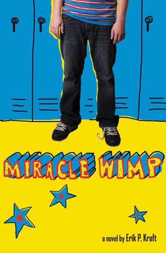 Miracle Wimp (ebok) av Erik P. Kraft