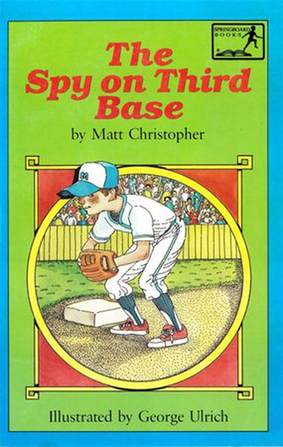 The Spy on Third Base (ebok) av Matt Christopher