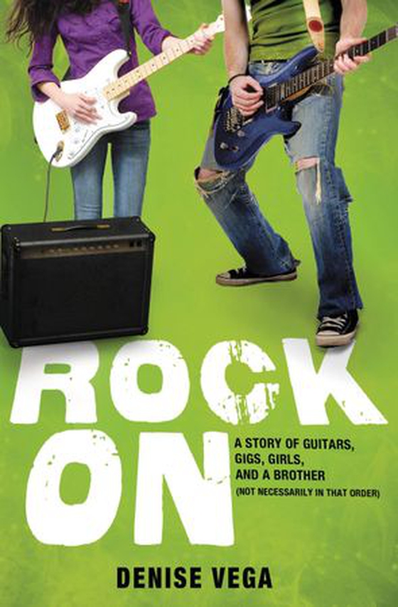 Rock On - A story of guitars, gigs, girls, and a brother (not necessarily in that order) (ebok) av Denise Vega