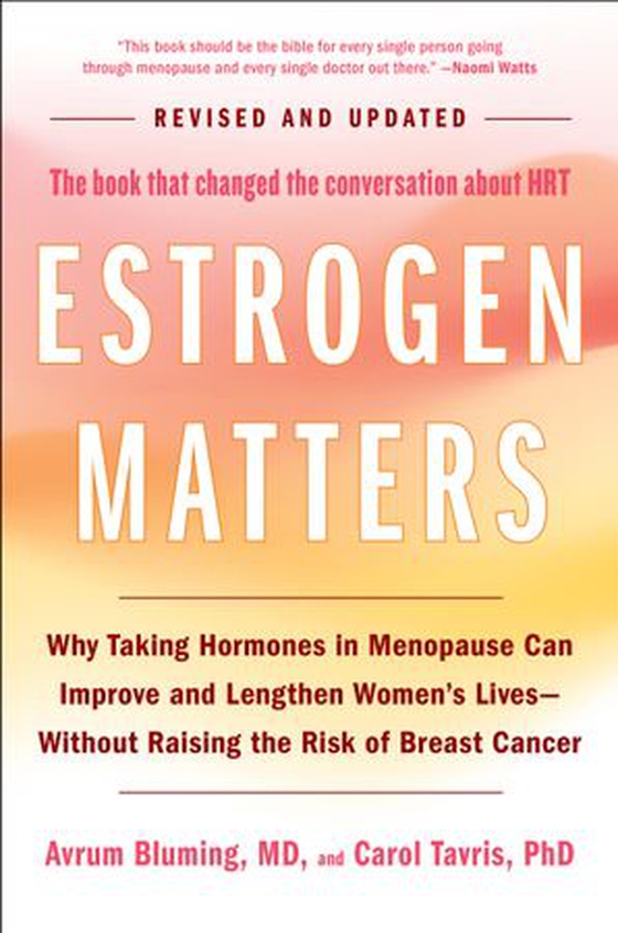 Estrogen Matters - Why Taking Hormones in Menopause Improves Women's Well-Being, Lengthens Their Lives -- and Doesn't Raise the Risk of Breast Cancer (ebok) av Ukjent
