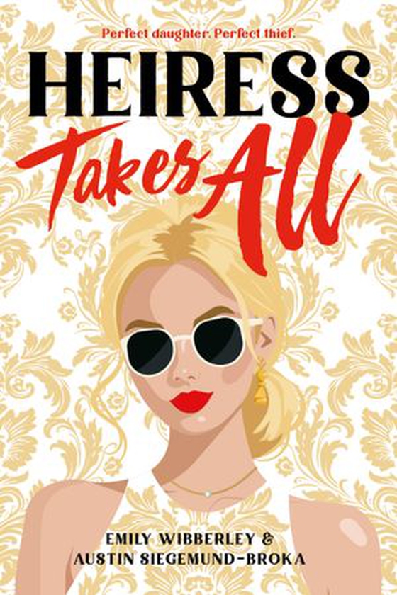 Heiress Takes All (A Reese’s Book Club Pick)