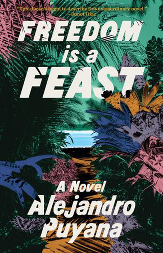 Freedom Is a Feast (ebok) av Alejandro Puyana