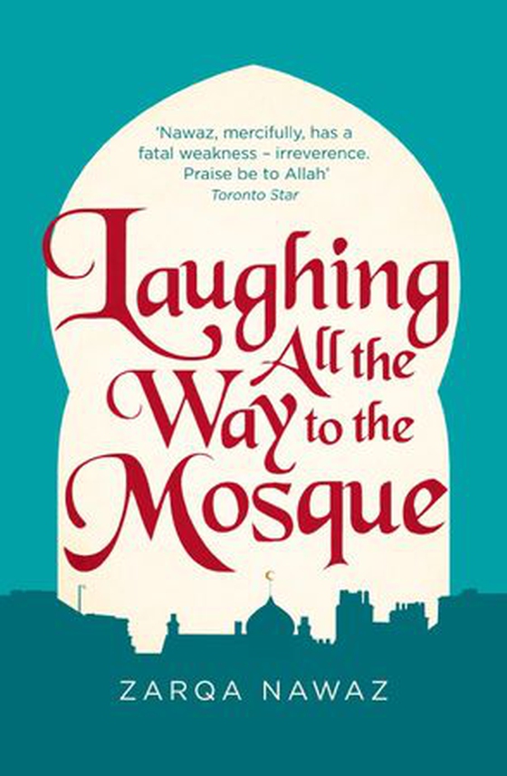 Laughing All the Way to the Mosque - The Misadventures of a Muslim Woman (ebok) av Zarqa Nawaz
