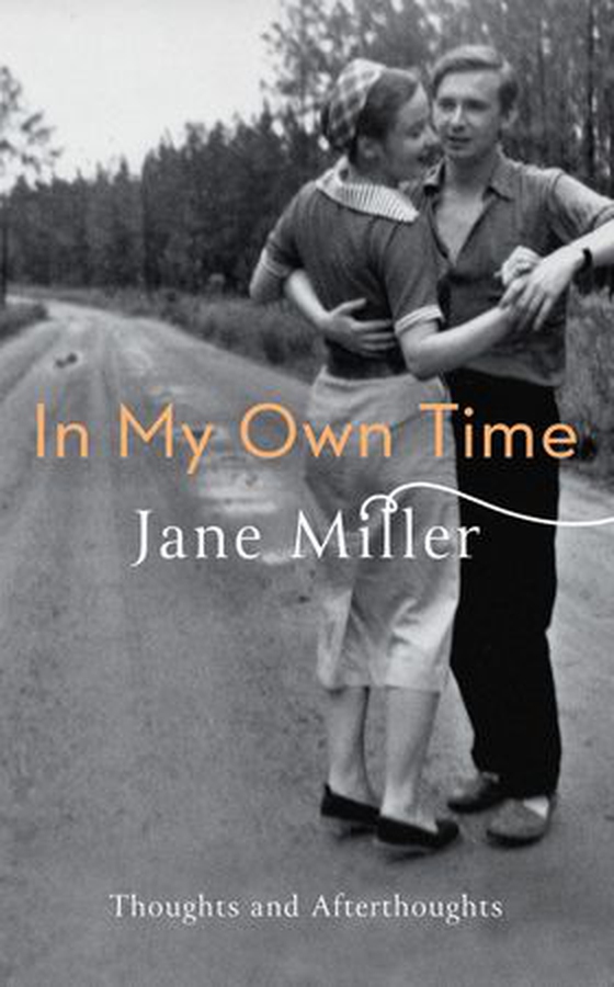 In My Own Time - Thoughts and Afterthoughts (ebok) av Jane Miller