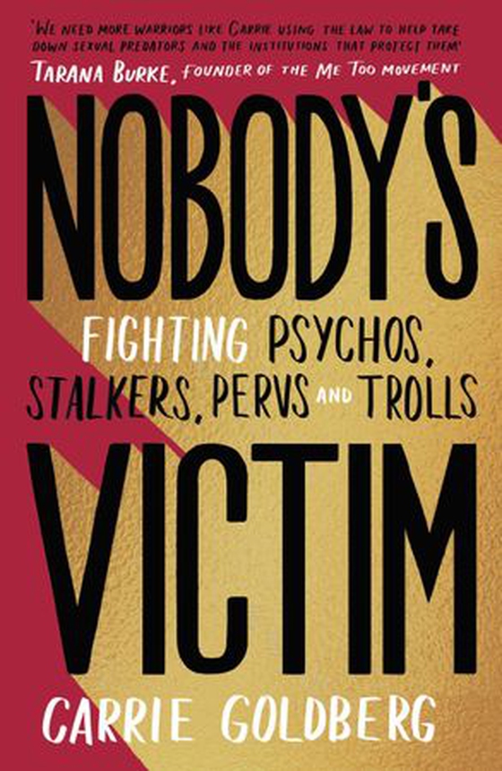 Nobody's Victim - Fighting Psychos, Stalkers, Pervs and Trolls (ebok) av Carrie Goldberg