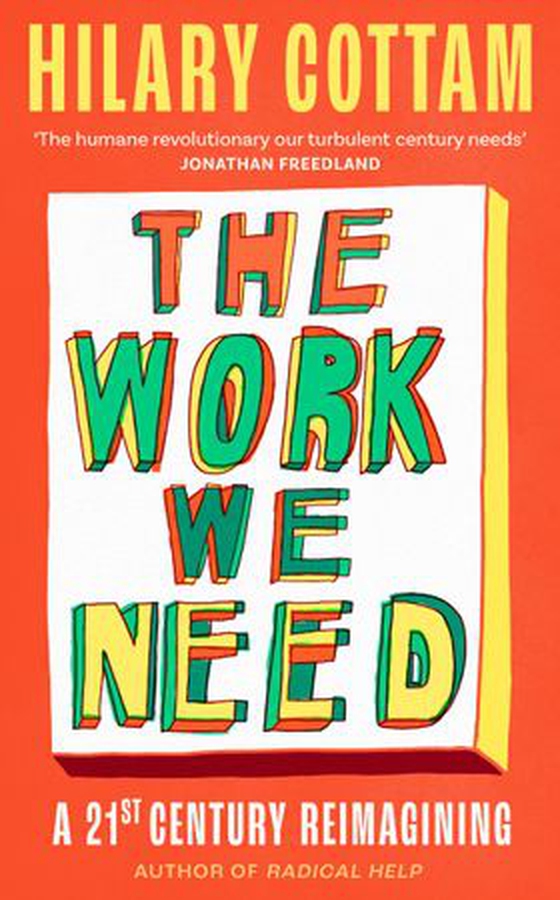 The Work We Need - A 21st Century Imagining (ebok) av Hilary Cottam