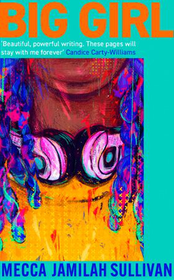 Big Girl - A BBC Radio Two Book Club Pick. 'Absolutely incredible' Candice Carty-Williams (ebok) av Mecca Jamilah Sullivan