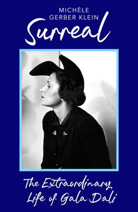 Surreal - The Extraordinary Life of Gala Dali (ebok) av Michèle Gerber Klein