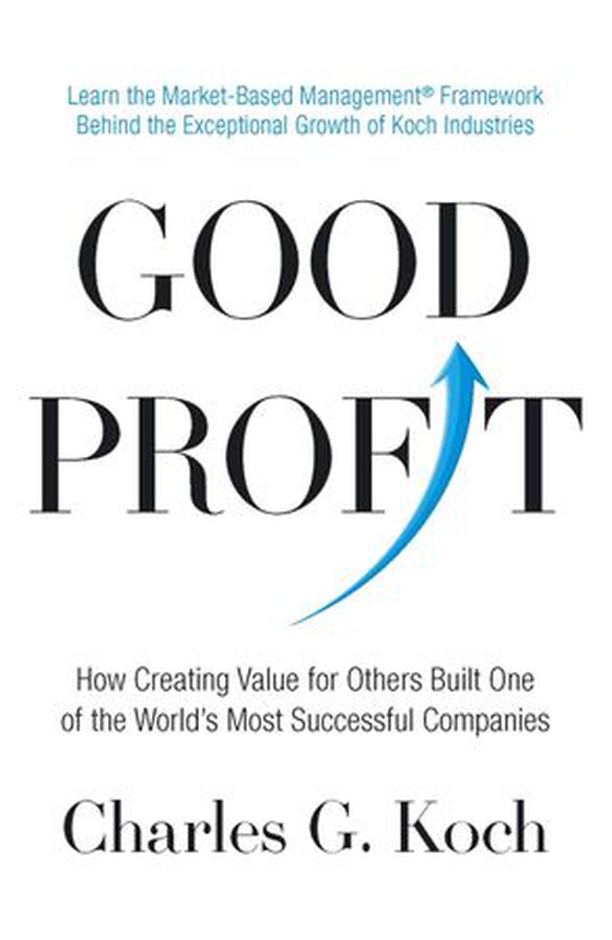Good Profit - How Creating Value for Others Built One of the World's Most Successful Companies (ebok) av Charles G. Koch