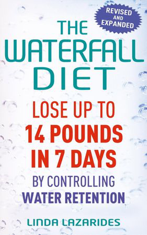 The Waterfall Diet - Lose up to 14 pounds in 7 days by controlling water retention (ebok) av Linda Lazarides