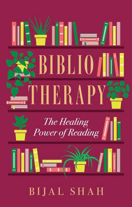 Bibliotherapy - The Healing Power of Reading (ebok) av Bijal Shah