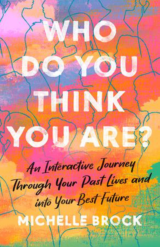 Who Do You Think You Are? - An interactive journey through your past lives and into your best future (ebok) av Ukjent