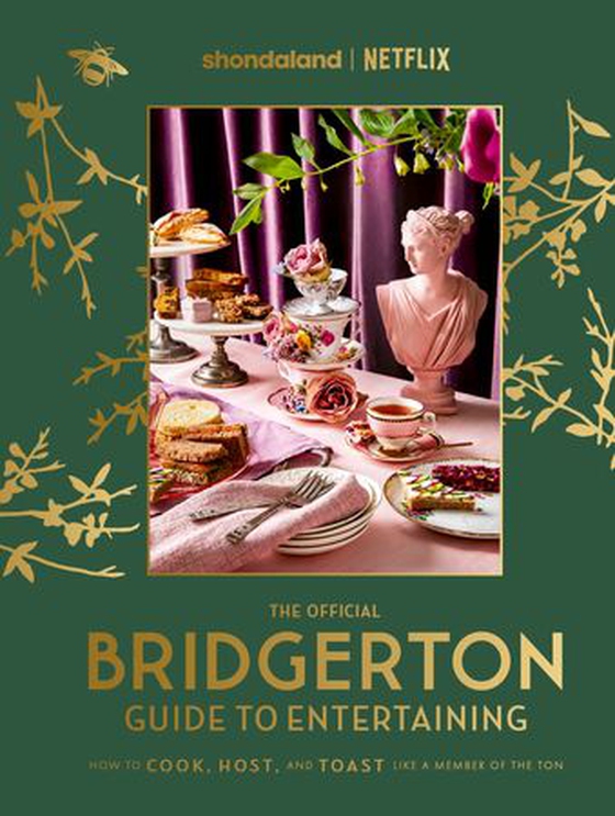 The Official Bridgerton Guide to Entertaining: How to Cook, Host, and Toast Like a Member of the Ton (ebok) av Emily Timberlake