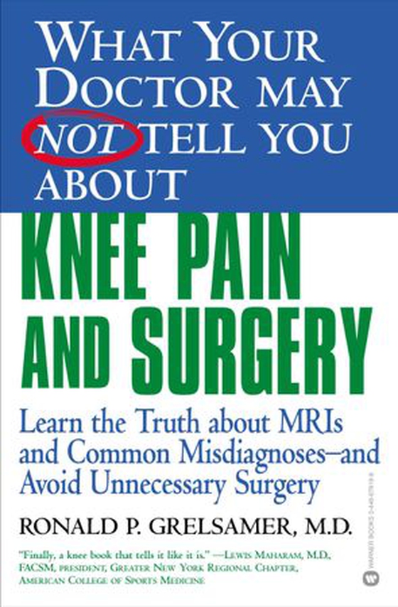 WHAT YOUR DOCTOR MAY NOT TELL YOU ABOUT (TM): KNEE PAIN AND SURGERY - Learn the Truth about MRIs and Common Misdiagnoses--and Avoid Unnecessary Surgery (ebok) av Ukjent