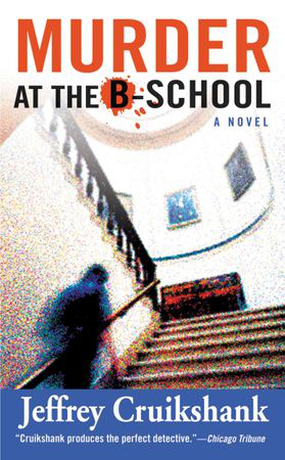 Murder at the B-School (ebok) av Jeffrey Cruikshank
