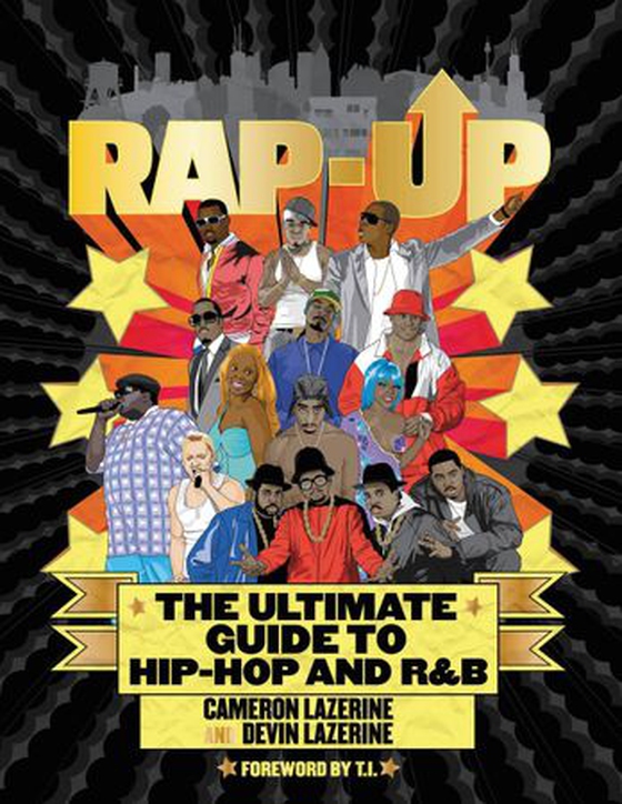 Rap-Up - The Ultimate Guide to Hip-Hop and R&B (ebok) av Devin Lazerine