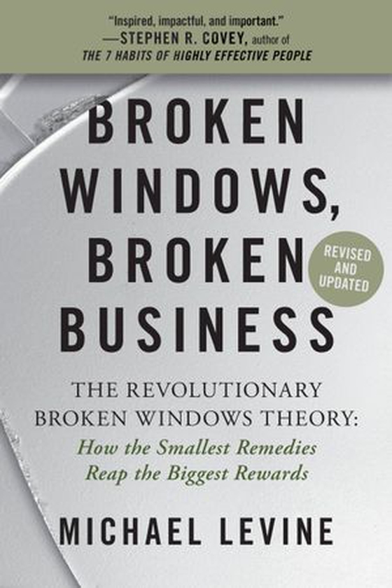 Broken Windows, Broken Business - How the Smallest Remedies Reap the Biggest Rewards (ebok) av Ukjent