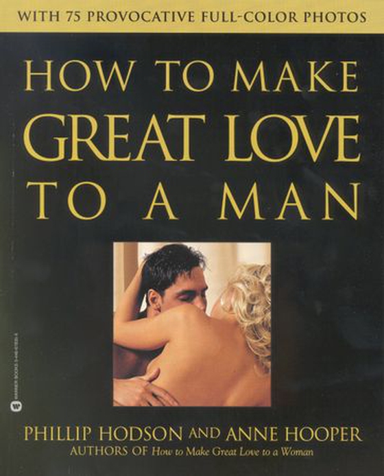 How to Make Great Love to a Man (ebok) av Phillip Hodson