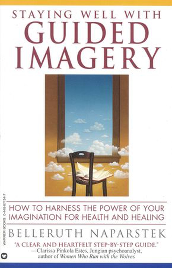 Staying Well With Guided Imagery (ebok) av Belleruth Naparstek