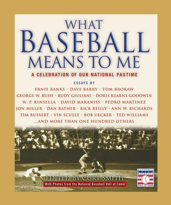 What Baseball Means to Me - A Celebration of Our National Pastime (ebok) av Curt Smith