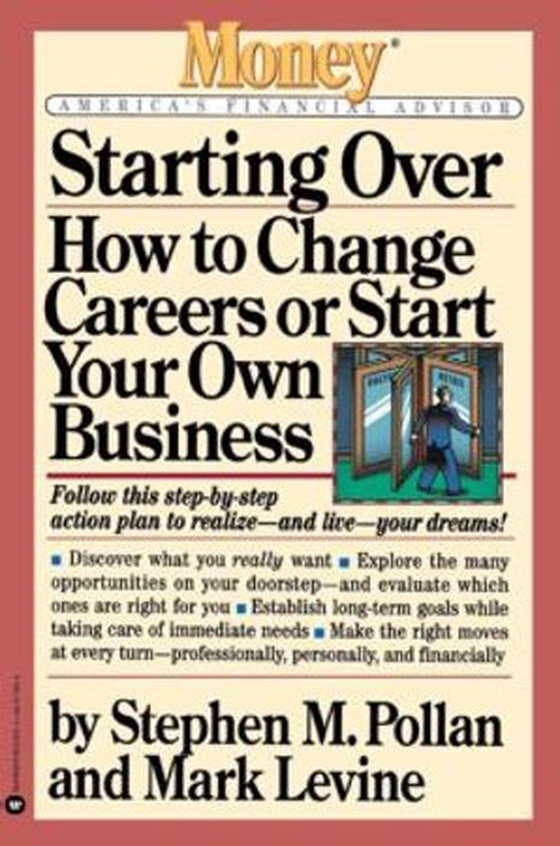 Starting Over - How to Change Your Career or Start Your Own Business (ebok) av Stephen M. Pollan