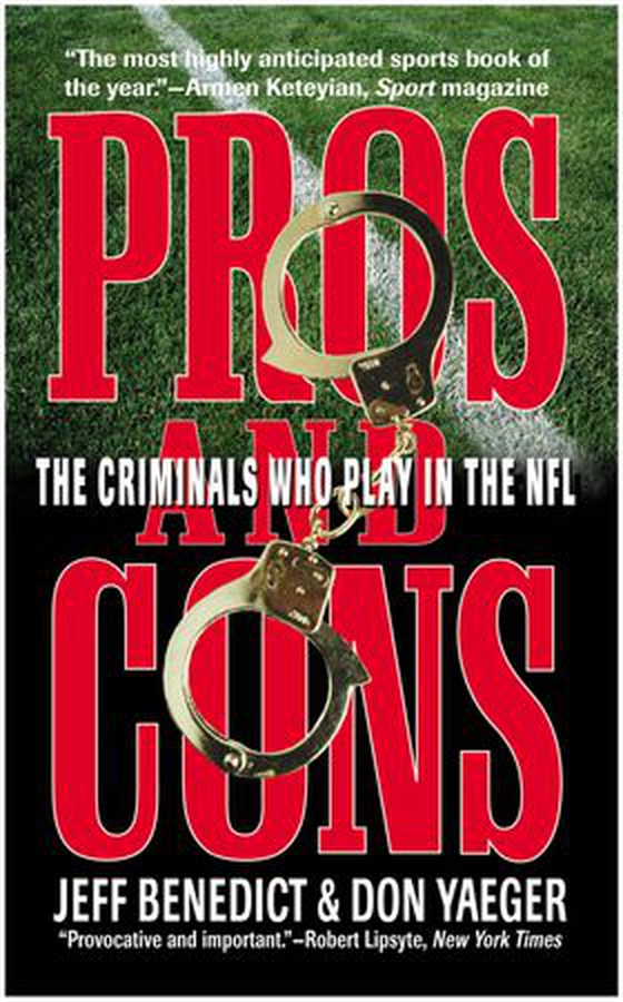 Pros and Cons - The Criminals Who Play in the NFL (ebok) av Jeff Benedict