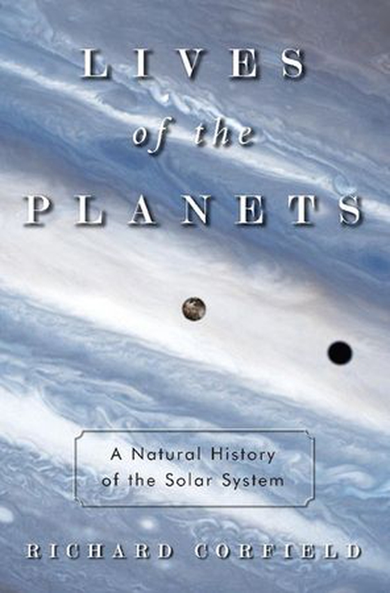 Lives of the Planets - A Natural History of the Solar System (ebok) av Richard Corfield