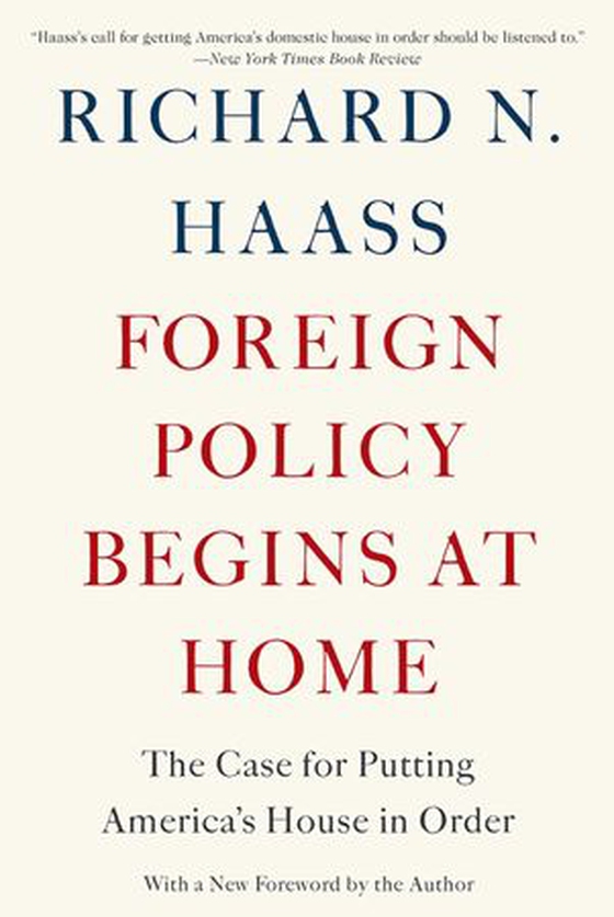 Foreign Policy Begins at Home - The Case for Putting America's House in Order (ebok) av Richard N Haass