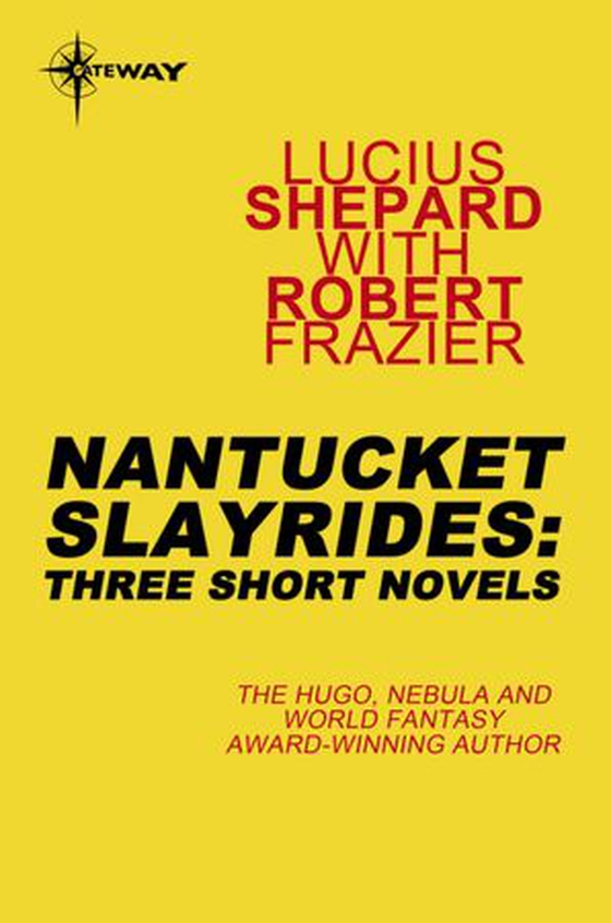 Nantucket Slayrides: Three Short Novels