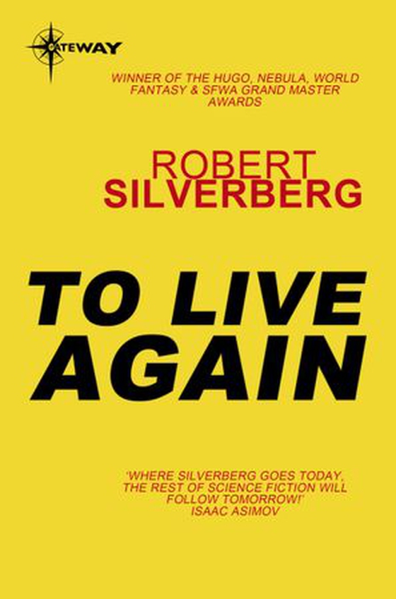 To Live Again (ebok) av Robert Silverberg