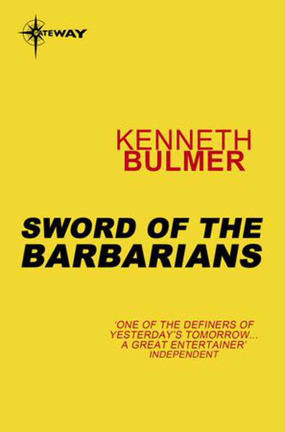 Sword of the Barbarians (ebok) av Kenneth Bulmer