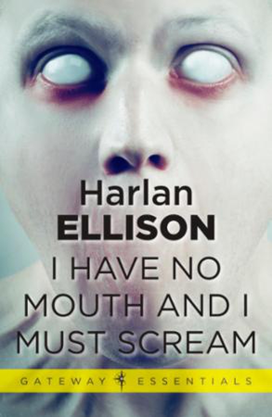 I Have No Mouth and I Must Scream (ebok) av Harlan Ellison