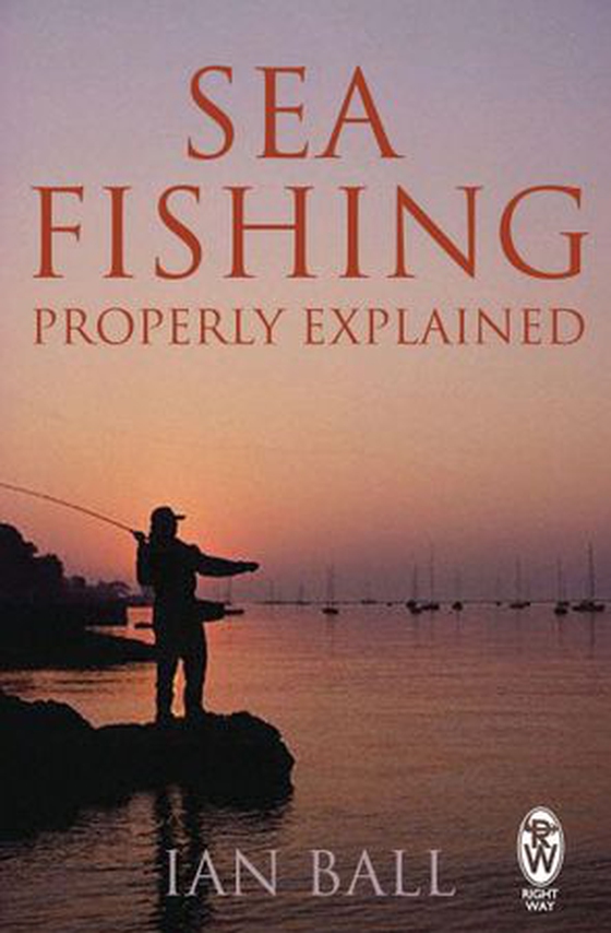 Sea Fishing Properly Explained (ebok) av Ian Ball