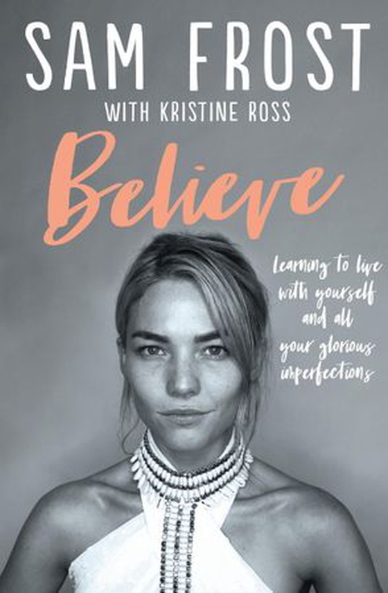 Believe (ebok) av Sam Frost