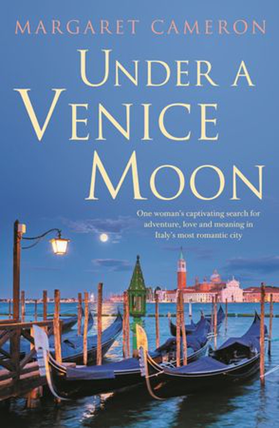 Under a Venice Moon (ebok) av Margaret Cameron
