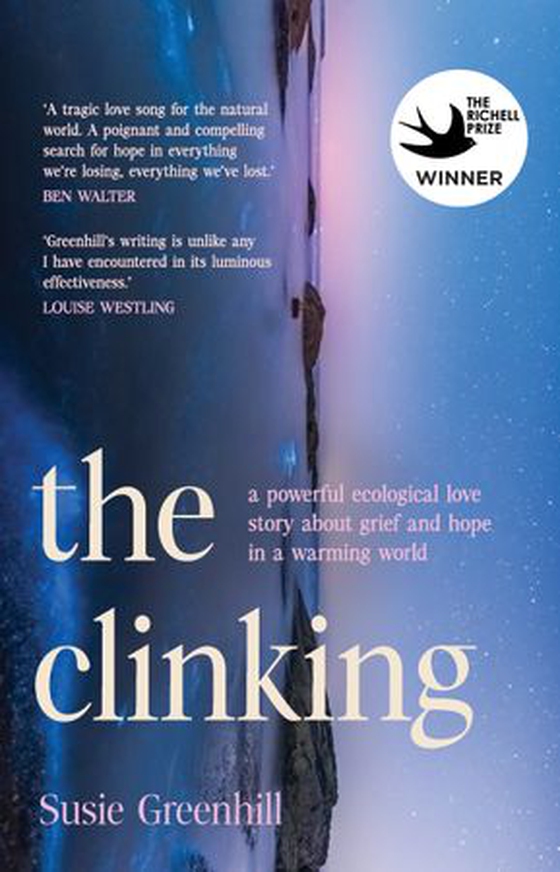 The Clinking - A powerful ecological love story about grief and hope in a warming world (ebok) av Susie Greenhill