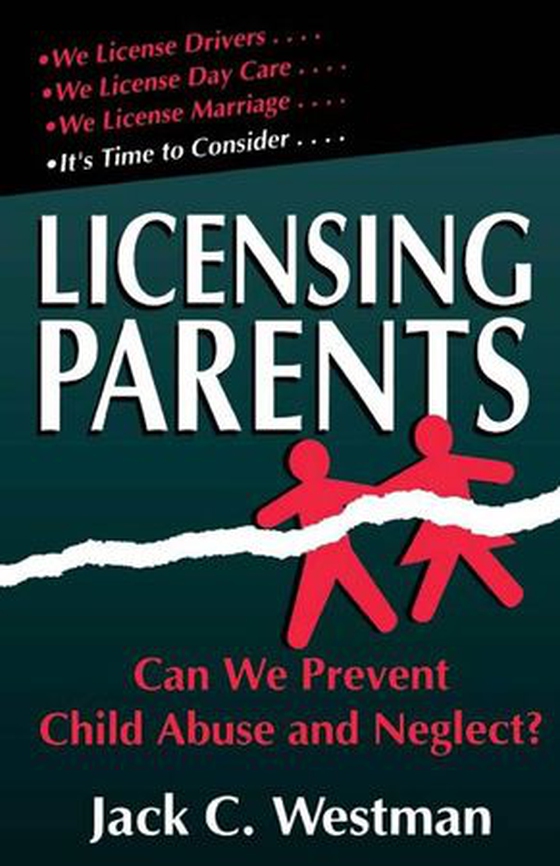 Licensing Parents - Can We Prevent Child Abuse And Neglect? (ebok) av Jack C. Westman