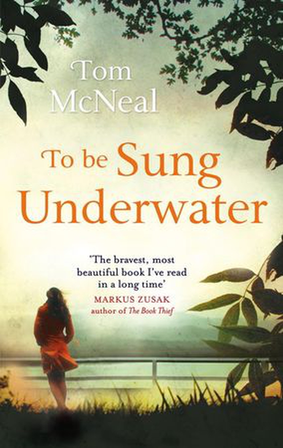 To Be Sung Underwater (ebok) av Tom McNeal