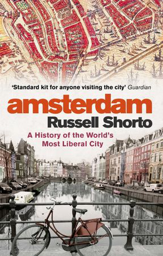 Amsterdam - A History of the World's Most Liberal City (ebok) av Russell Shorto