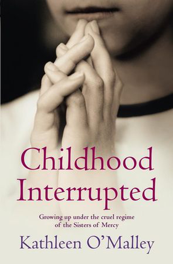 Childhood Interrupted - Growing up in an industrial school (ebok) av Kathleen O'Malley