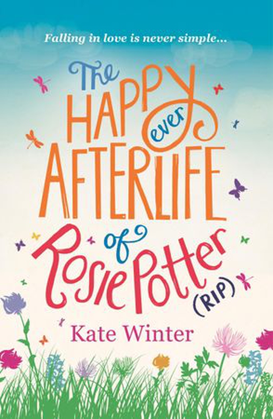 The Happy Ever Afterlife of Rosie Potter (RIP)