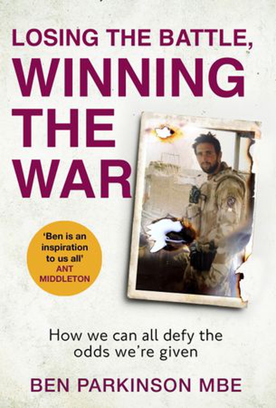 Losing the Battle, Winning the War: THE PERFECT FATHER'S DAY GIFT - The story of the most injured soldier to have survived Afghanistan (ebok) av Ukjent