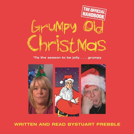 Grumpy Old Christmas - The Official Handbook (lydbok) av Stuart Prebble