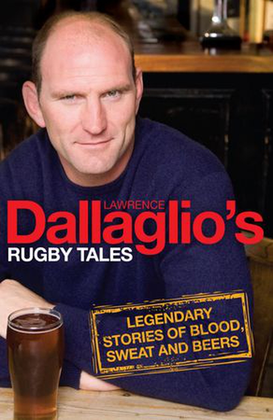 Dallaglio's Rugby Tales (ebok) av Lawrence Dallaglio
