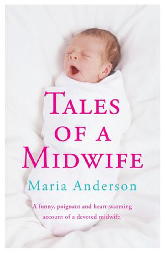 Tales of a Midwife (ebok) av Maria Anderson