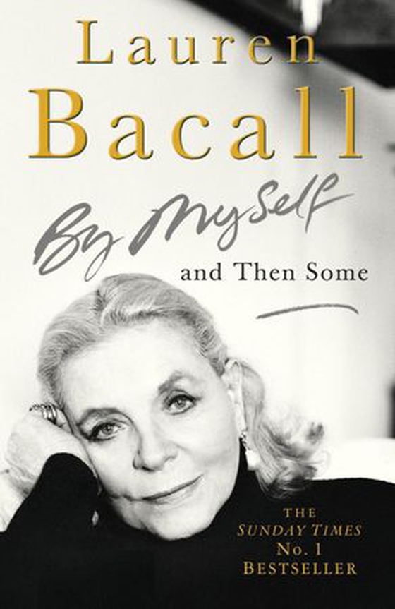 By Myself and Then Some (ebok) av Lauren Bacall