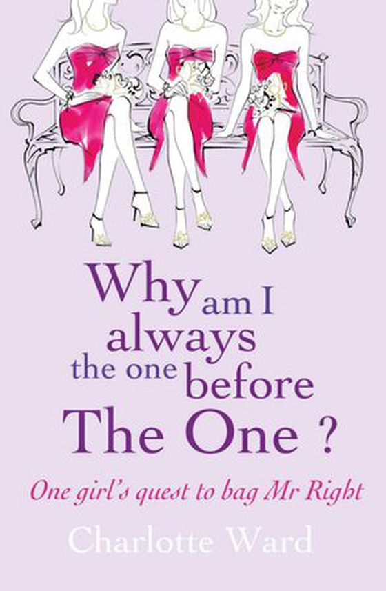 Why Am I Always the One Before 'The One'? (ebok) av Charlotte Ward