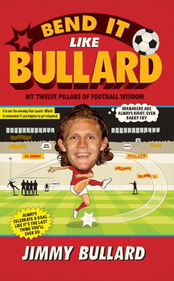 Bend It Like Bullard (ebok) av Jimmy Bullard